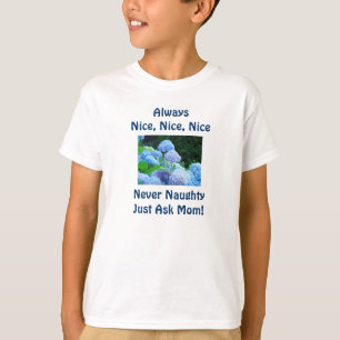 Always Nice Girls Tees Never Naughty Just Ask Mum