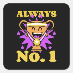 Always number 1 with everything Trophy medal Square Sticker