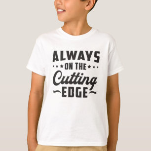 Always On The Cuttingy Edge Landscaping Funny Gift T-Shirt