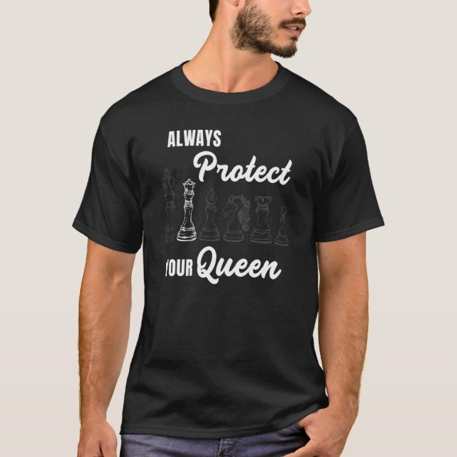 Always Protect Your Queen Chess Player Coach Graph T-Shirt (Front)
