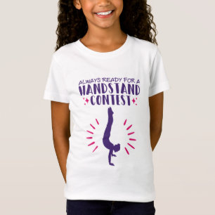 Always Ready for a Handstand Contest Gymnastics T-Shirt