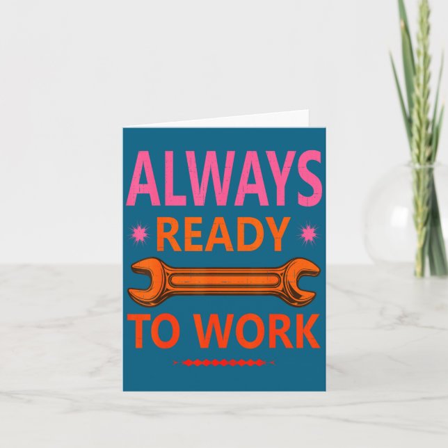 Always Ready Work For Hard Illustration Card (Front)