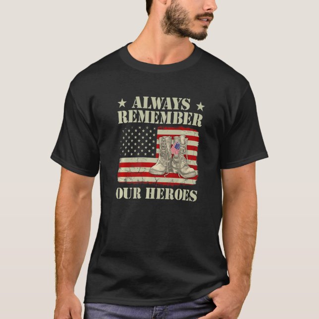 Always Remember Our Heroes Combat Boots Veterans D T-Shirt (Front)