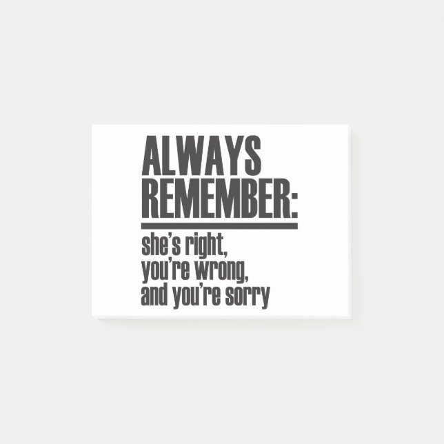 Always Remember: She's Right, You're Wrong. Post-it Notes (Front)