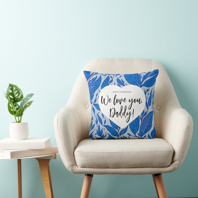 Always remember: We love you, Daddy! Father's day Cushion (Chair)