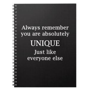 Always Remember You Are Absolutely Unique Notebook