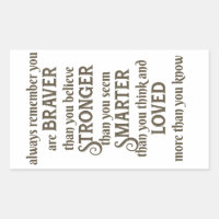 always remember you are braver than you believe