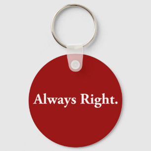 Always Right. Key Ring