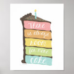 Always Room for Cake Art Print<br><div class="desc">Hand drawn rainbow cake slice by Shelby Allison that says "There is always room for more cake."</div>