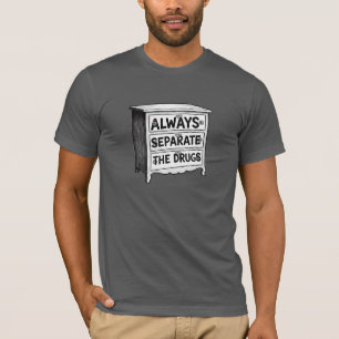 Always Separate the Drugs   Goonies   Mouth T-Shirt