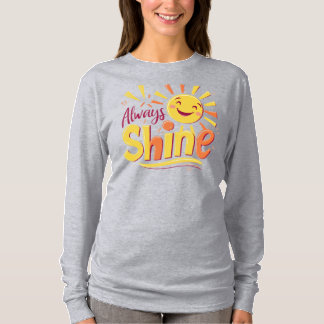 Always Shine T-Shirt
