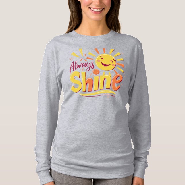 Always Shine T-Shirt (Front)