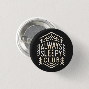 Always sleepy club 3 cm round badge