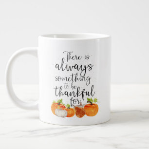 Always Something to be Thankful For Pumpkin Large Coffee Mug