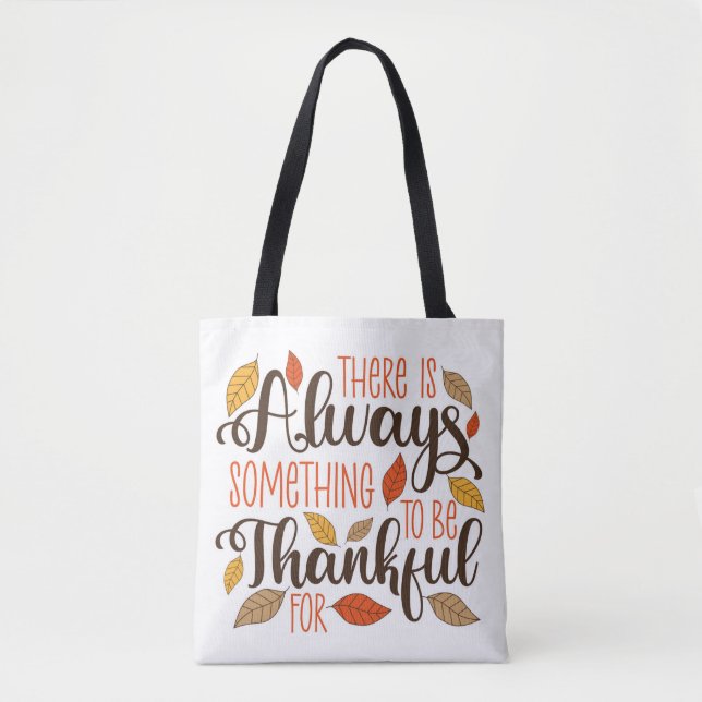 Always Something To Be Thankful For Tote Bag (Front)
