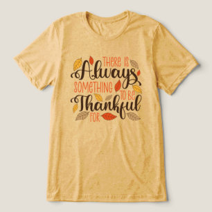 Always Something To Be Thankful For Tri-Blend Shirt