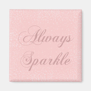 Always Sparkle Magnet