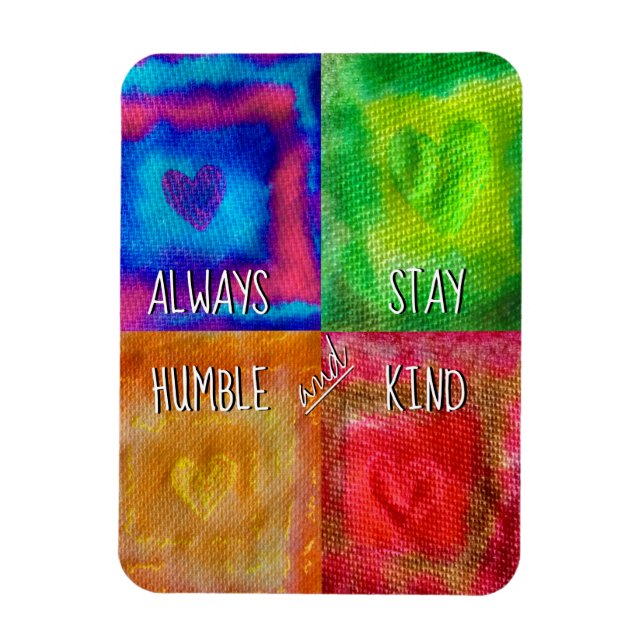 Always Stay Humble and Kind Magnet (Vertical)
