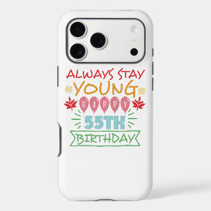 Always stay young happy 55th birthday quote