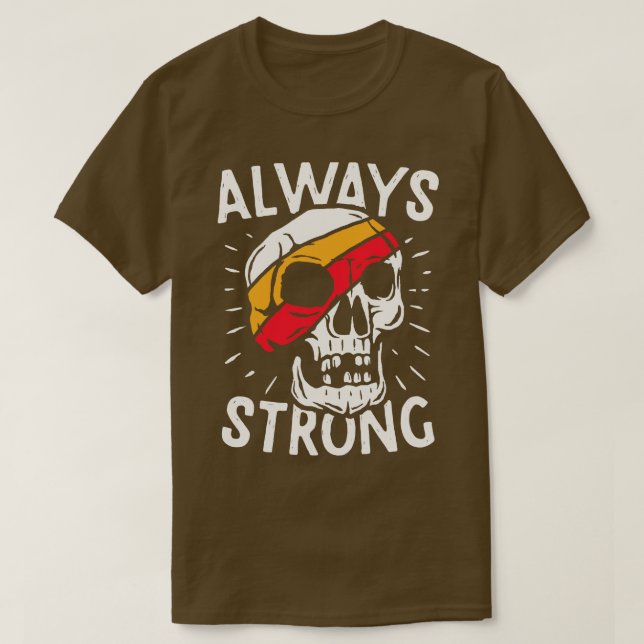 Always Strong T-Shirt (Design Front)