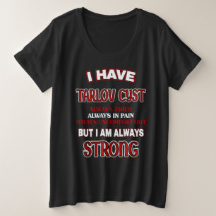 Always Strong...Tarlov Cyst Plus Size T-Shirt