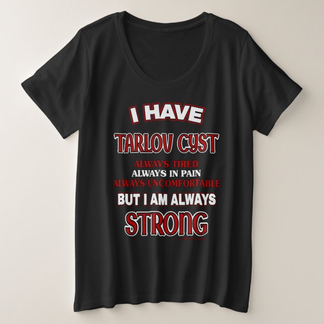 Always Strong...Tarlov Cyst Plus Size T-Shirt (Design Front)