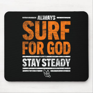 Always Surf For God, Stay Steady Mouse Pad