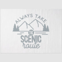 Always Take The Scenic Route Adventure Explore 