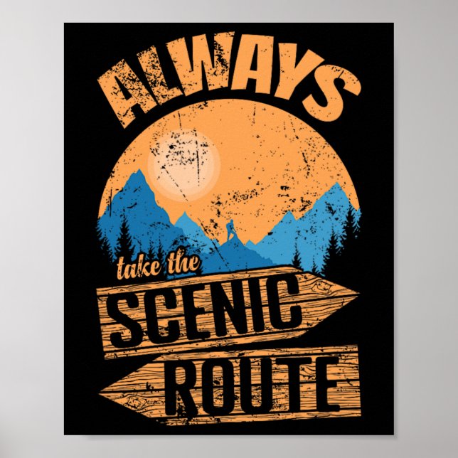 Always Take The Scenic Route Adventure On Trails  Poster (Front)