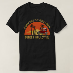 ALWAYS TAKE THE SCENIC ROUTE SUNSET BOULEVARD T-Shirt