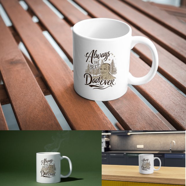 Always the Best Dad Ever cute Coffee Mug (Creator Uploaded)