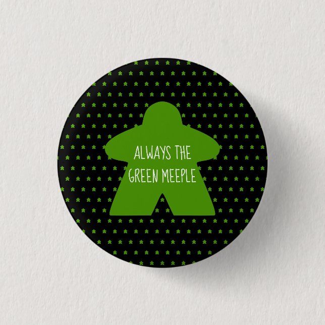 "Always the Green Meeple" Custom Button Template (Front)