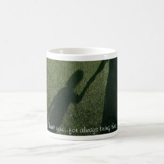 Always There Coffee Mug