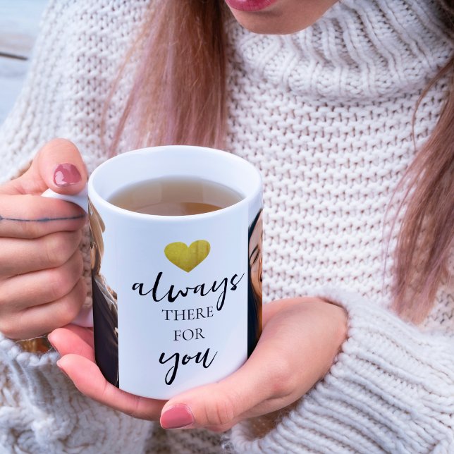 Always There for You 2 Photo BFF Bestie Gift Coffee Mug (Creator Uploaded)