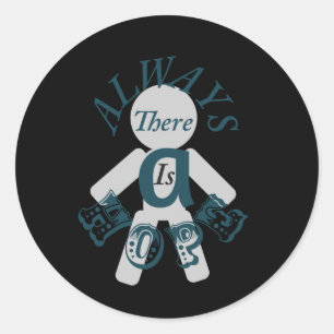 Always There Is A Hope Sticker1  Classic Round Sticker