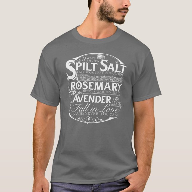 Always throw spilled salt over your left shoulder  T-Shirt (Front)