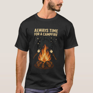 Always Time for A Campfire Camping Spirit T-Shirt