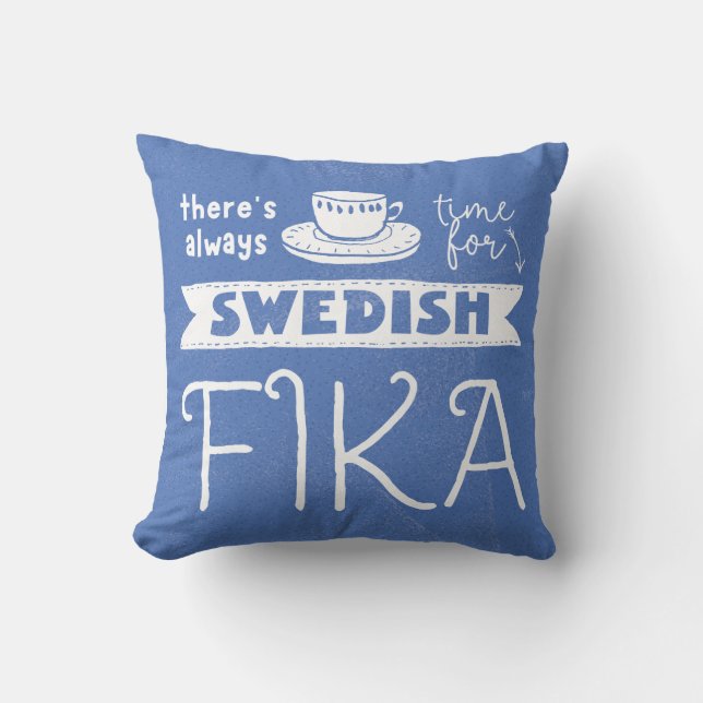 Always Time for Swedish Fika Cushion (Front)