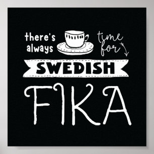Always Time for Swedish Fika Poster