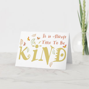 Always Time To Be Kind Folded Greeting Card