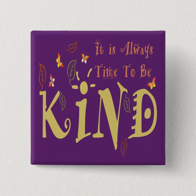 Always Time To Be Kind Square Button (Front)
