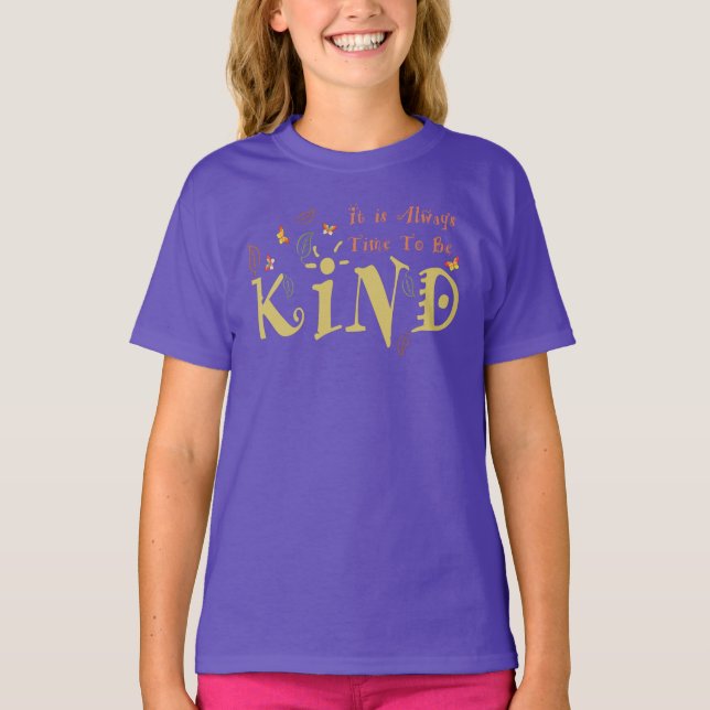 Always Time To Be Kind T-Shirt (Front)