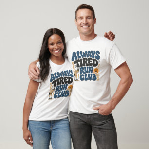 Always Tired Run Club, Sunday running Club T-Shirt