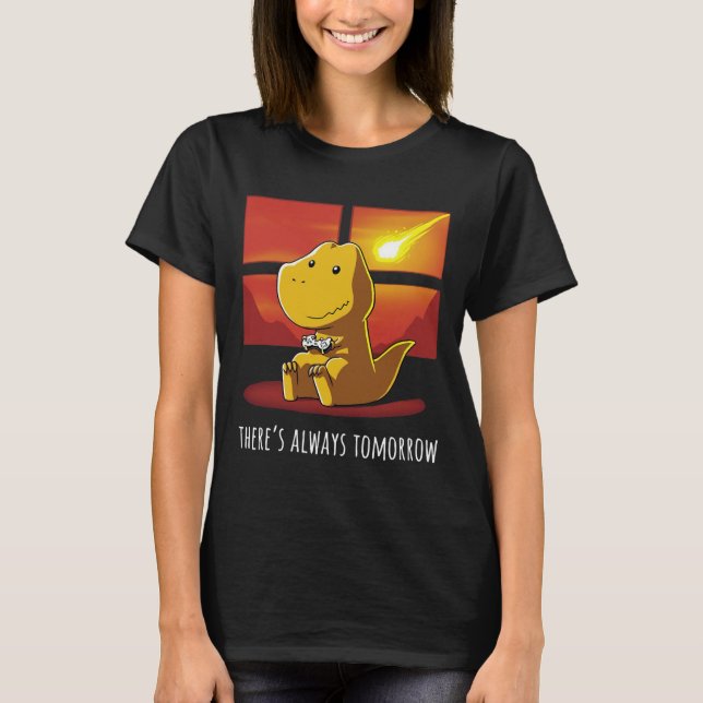 Always Tomorrow Dinosaur Playing Video Game 1  T-Shirt (Front)