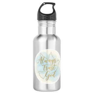 Always Trust God Religious Quote Gift 532 Ml Water Bottle