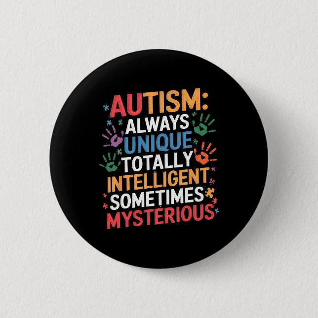 Always Unique Autism Awareness Totally Intelligent 6 Cm Round Badge (Front)