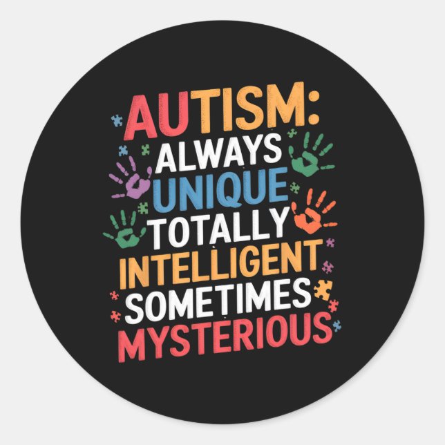 Always Unique Autism Awareness Totally Intelligent Classic Round Sticker (Front)