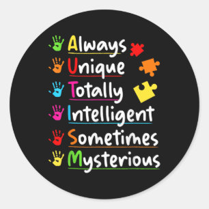 Always Unique Autism Awareness Totally Intelligent Classic Round Sticker