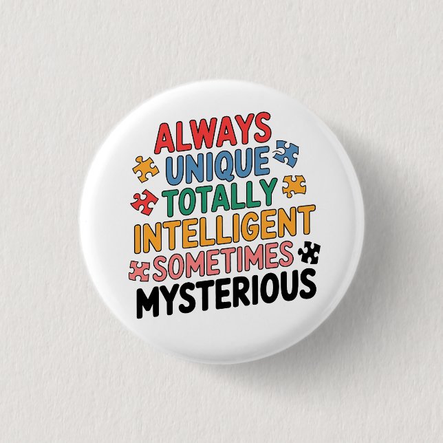 Always Unique Totally Intelligent Sometimes   3 Cm Round Badge (Front)