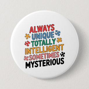 Always Unique Totally Intelligent Sometimes 7.5 Cm Round Badge